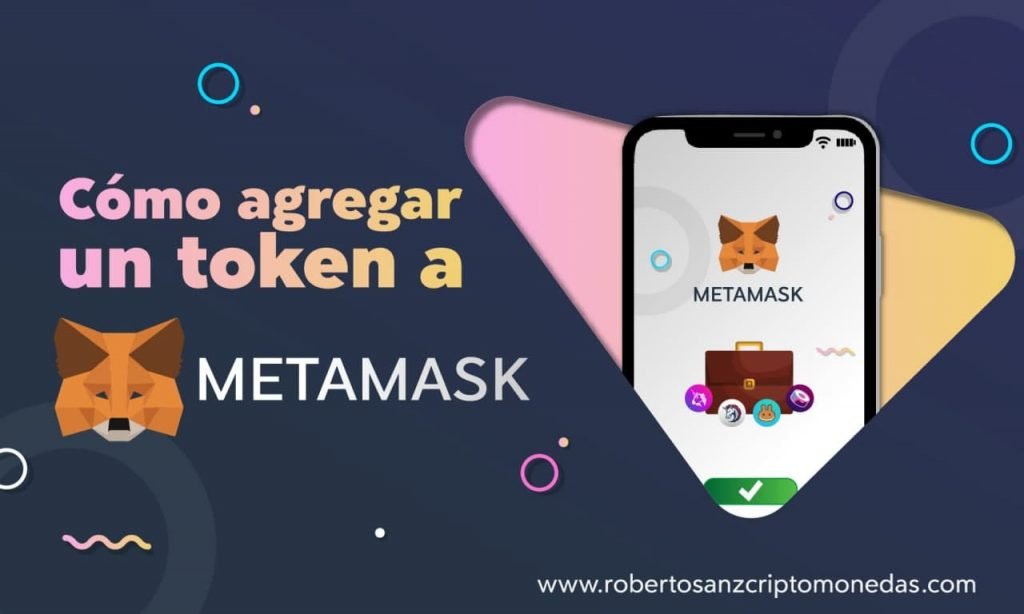 Cómo agregar un token a MetaMask
