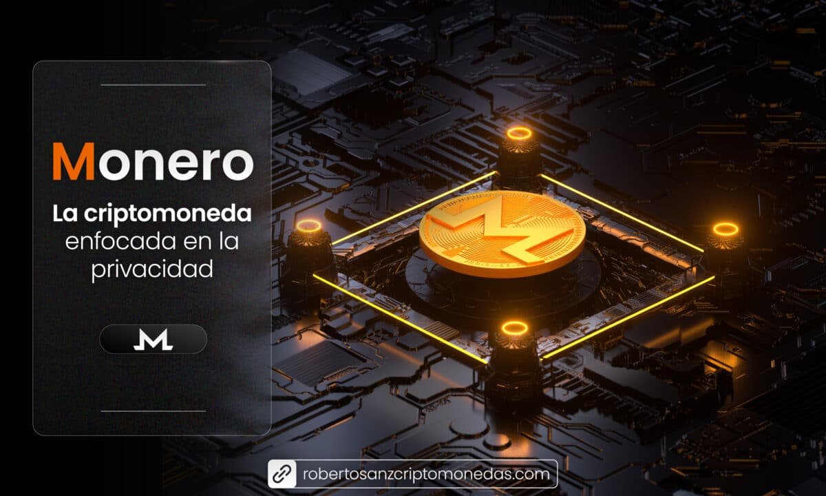 Monero - La criptomoneda enfocada en la privacidad