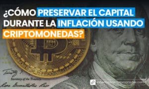 Cómo preservar el capital durante la inflación usando criptomonedas