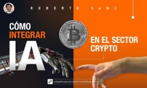 cómo integrar la IA en el sector crypto