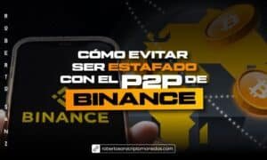 Cómo evitar ser estafado con el P2P de Binance