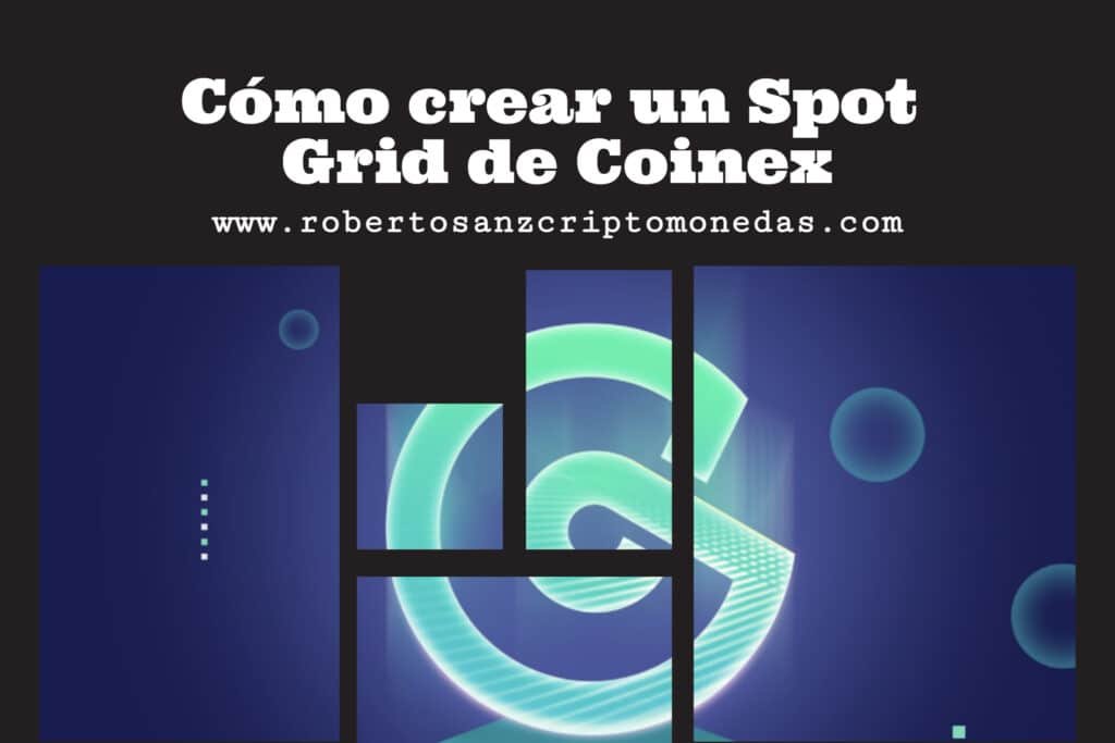 Cómo crear un spot grid en Coinex